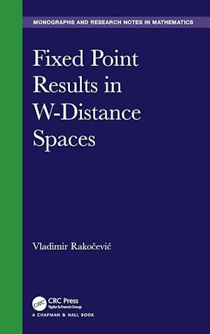 Fixed Point Results in W-Distance Spaces