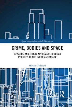 Crime, Bodies and Space