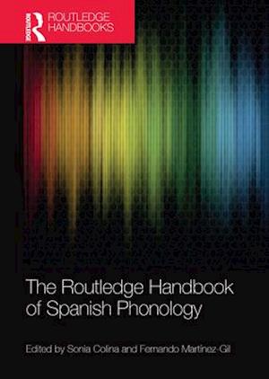 The Routledge Handbook of Spanish Phonology
