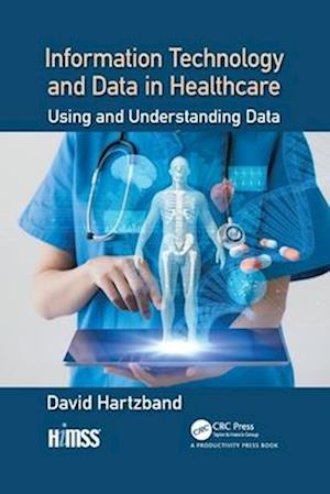 Information Technology and Data in Healthcare