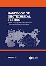 Handbook of Geotechnical Testing: Basic Theory, Procedures and Comparison of Standards
