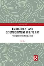 Embodiment and Disembodiment in Live Art