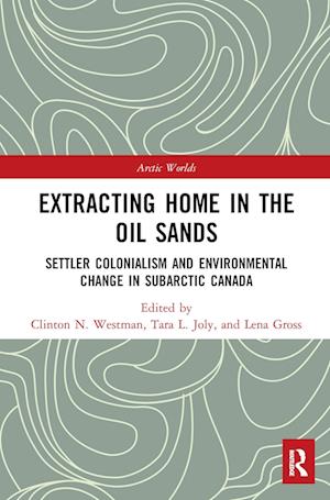 Extracting Home in the Oil Sands