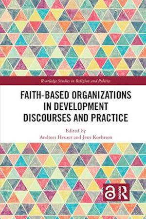 Faith-Based Organizations in Development Discourses and Practice
