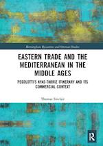 Eastern Trade and the Mediterranean in the Middle Ages