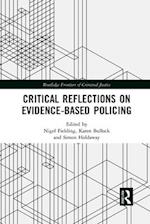 Critical Reflections on Evidence-Based Policing