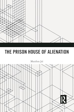 The Prison House of Alienation