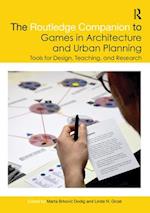 The Routledge Companion to Games in Architecture and Urban Planning