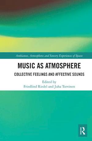 Music as Atmosphere