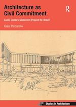Architecture as Civil Commitment: Lucio Costa's Modernist Project for Brazil