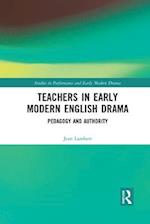 Teachers in Early Modern English Drama