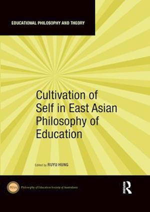 Cultivation of Self in East Asian Philosophy of Education