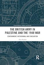 The British Army in Palestine and the 1948 War