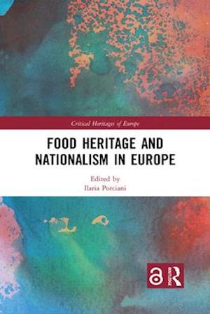 Food Heritage and Nationalism in Europe