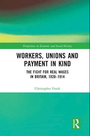 Workers, Unions and Payment in Kind