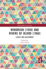Windrush (1948) and Rivers of Blood (1968)