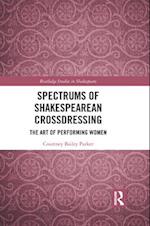Spectrums of Shakespearean Crossdressing