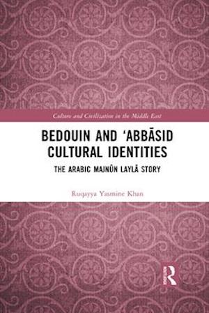 Bedouin and ‘Abbasid Cultural Identities