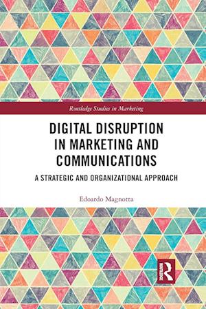 Digital Disruption in Marketing and Communications