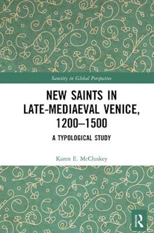 New Saints in Late-Mediaeval Venice, 1200–1500