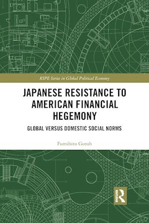 Japanese Resistance to American Financial Hegemony