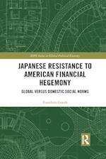 Japanese Resistance to American Financial Hegemony
