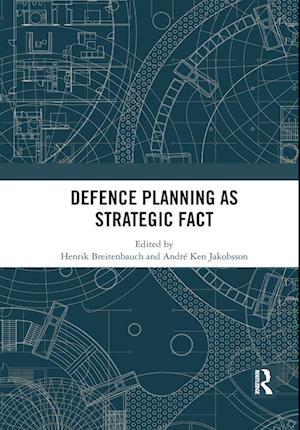 Defence Planning as Strategic Fact