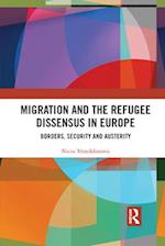 Migration and the Refugee Dissensus in Europe