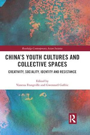 China’s Youth Cultures and Collective Spaces