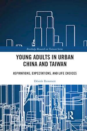 Young Adults in Urban China and Taiwan