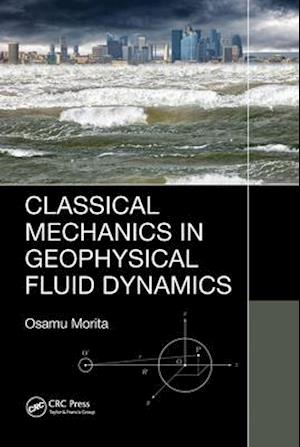 Classical Mechanics in Geophysical Fluid Dynamics