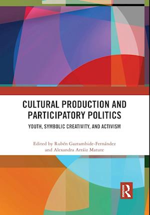 Cultural Production and Participatory Politics