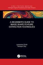 A Beginner’s Guide to Image Shape Feature Extraction Techniques