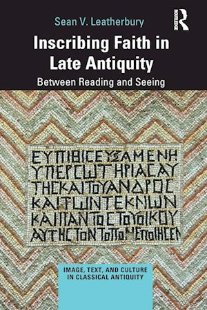 Inscribing Faith in Late Antiquity