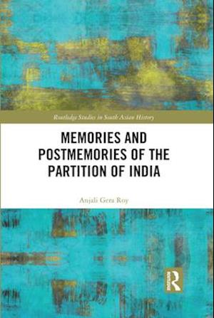Memories and Postmemories of the Partition of India