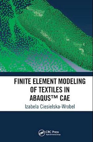 Finite Element Modeling of Textiles in Abaqus™ CAE