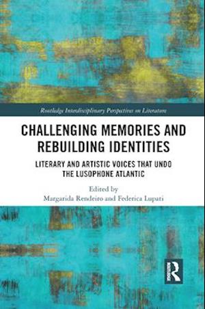 Challenging Memories and Rebuilding Identities