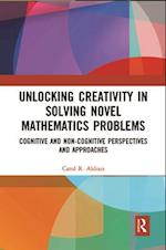 Unlocking Creativity in Solving Novel Mathematics Problems