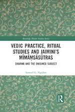 Vedic Practice, Ritual Studies and Jaimini’s Mima?sasutras