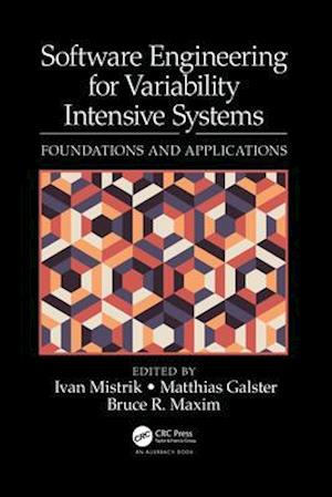 Software Engineering for Variability Intensive Systems