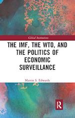 The IMF, the WTO & the Politics of Economic Surveillance