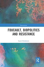 Foucault, Biopolitics and Resistance