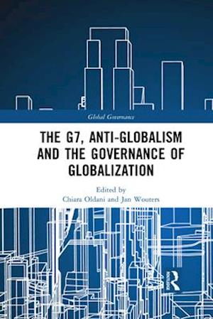 The G7, Anti-Globalism and the Governance of Globalization