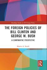 The Foreign Policies of Bill Clinton and George W. Bush