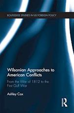 Wilsonian Approaches to American Conflicts