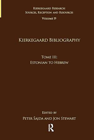 Volume 19, Tome III: Kierkegaard Bibliography