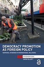 Democracy Promotion as Foreign Policy