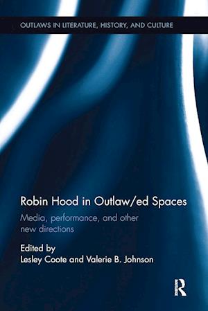 Robin Hood in Outlaw/ed Spaces