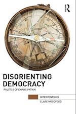 Disorienting Democracy