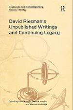 David Riesman's Unpublished Writings and Continuing Legacy
